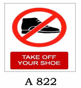 TAKE OFF YOUR SHOE Plastic Sign 200 x 280mm (8 x 11 inch.) A-822