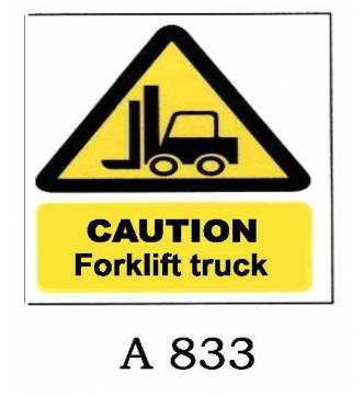Caution Forklift Truck  Plastic Sign A-833