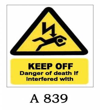 Keep Off Danger  Plastic Sign A-839
