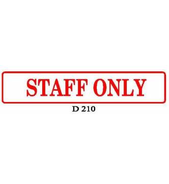 STAFF ONLY Plastic Sign.50 x 178mm (7 X 2 inch) D210